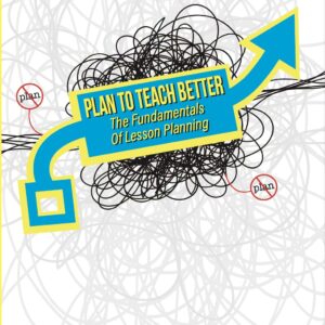 Plan to Teach Better